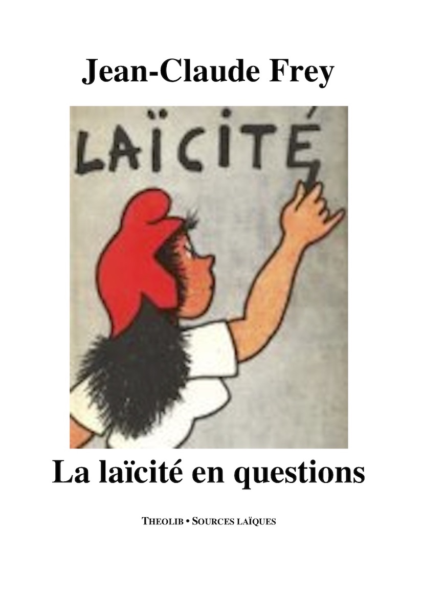 Jean-Claude Frey. La laïcité en questions